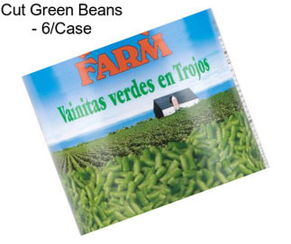 Cut Green Beans - 6/Case