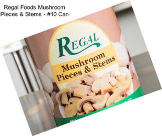 Regal Foods Mushroom Pieces & Stems - #10 Can