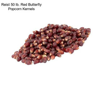Reist 50 lb. Red Butterfly Popcorn Kernels