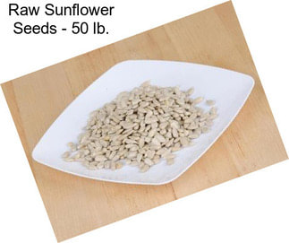 Raw Sunflower Seeds - 50 lb.