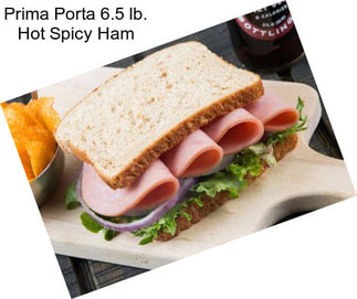 Prima Porta 6.5 lb. Hot Spicy Ham