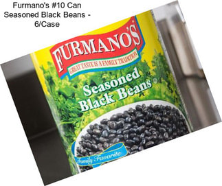 Furmano\'s #10 Can Seasoned Black Beans - 6/Case