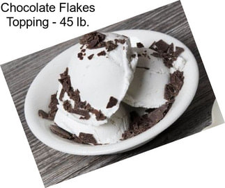 Chocolate Flakes Topping - 45 lb.