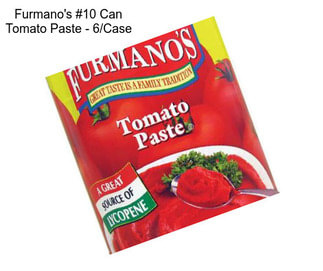 Furmano\'s #10 Can Tomato Paste - 6/Case