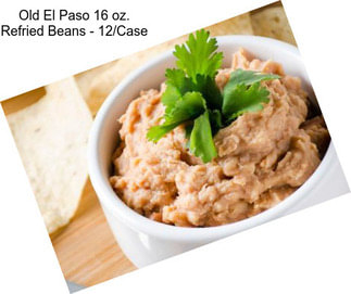 Old El Paso 16 oz. Refried Beans - 12/Case