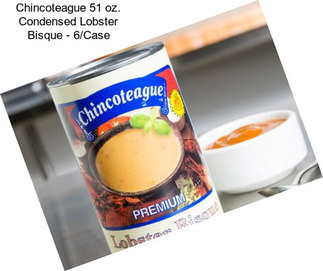 Chincoteague 51 oz. Condensed Lobster Bisque - 6/Case