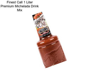 Finest Call 1 Liter Premium Michelada Drink Mix