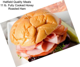 Hatfield Quality Meats 11 lb. Fully Cooked Honey Roasted Ham