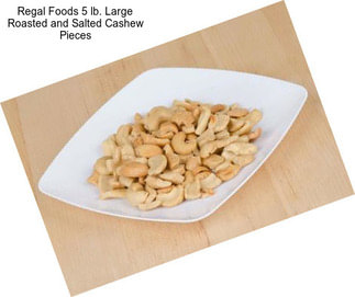 Regal Foods 5 lb. Large Roasted and Salted Cashew Pieces