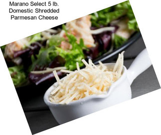 Marano Select 5 lb. Domestic Shredded Parmesan Cheese