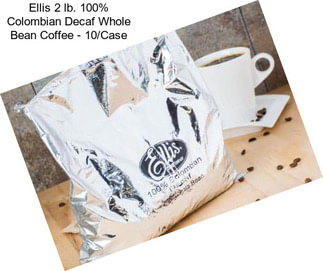 Ellis 2 lb. 100% Colombian Decaf Whole Bean Coffee - 10/Case