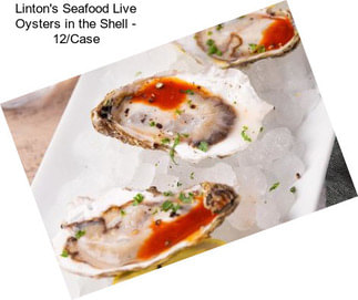 Linton\'s Seafood Live Oysters in the Shell - 12/Case