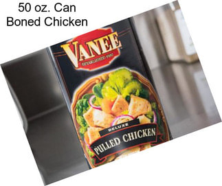 50 oz. Can Boned Chicken