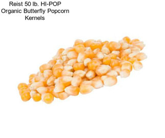 Reist 50 lb. HI-POP Organic Butterfly Popcorn Kernels