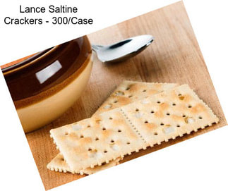 Lance Saltine Crackers - 300/Case