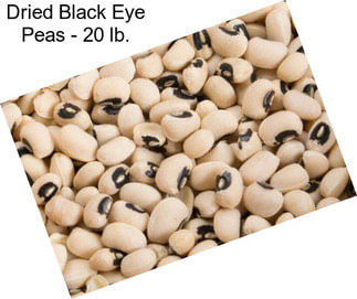 Dried Black Eye Peas - 20 lb.