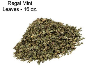 Regal Mint Leaves - 16 oz.