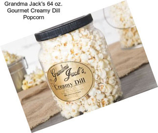 Grandma Jack\'s 64 oz. Gourmet Creamy Dill Popcorn