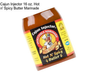 Cajun Injector 16 oz. Hot n\' Spicy Butter Marinade