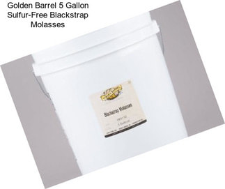 Golden Barrel 5 Gallon Sulfur-Free Blackstrap Molasses