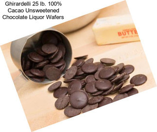 Ghirardelli 25 lb. 100% Cacao Unsweetened Chocolate Liquor Wafers