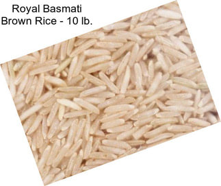 Royal Basmati Brown Rice - 10 lb.