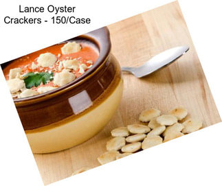 Lance Oyster Crackers - 150/Case