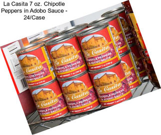 La Casita 7 oz. Chipotle Peppers in Adobo Sauce - 24/Case