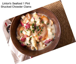 Linton\'s Seafood 1 Pint Shucked Chowder Clams