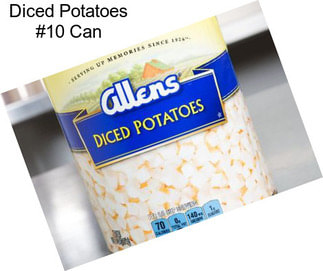 Diced Potatoes #10 Can