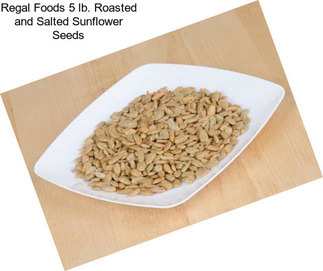 Regal Foods 5 lb. Roasted and Salted Sunflower Seeds