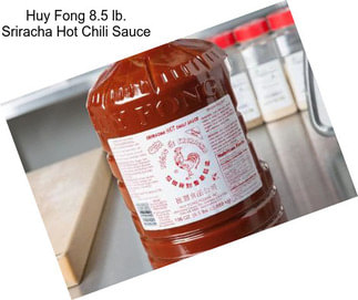 Huy Fong 8.5 lb. Sriracha Hot Chili Sauce