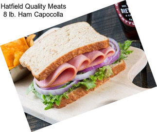 Hatfield Quality Meats 8 lb. Ham Capocolla