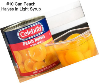 #10 Can Peach Halves in Light Syrup