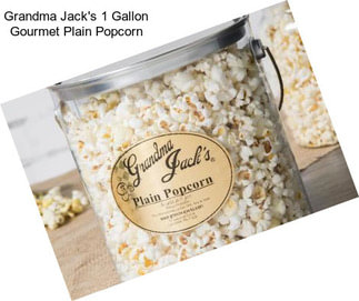 Grandma Jack\'s 1 Gallon Gourmet Plain Popcorn