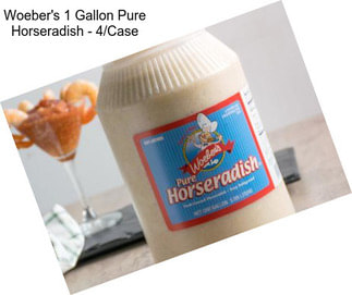 Woeber\'s 1 Gallon Pure Horseradish - 4/Case