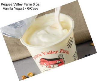 Pequea Valley Farm 6 oz. Vanilla Yogurt - 6/Case