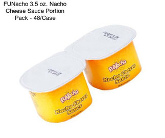 FUNacho 3.5 oz. Nacho Cheese Sauce Portion Pack - 48/Case