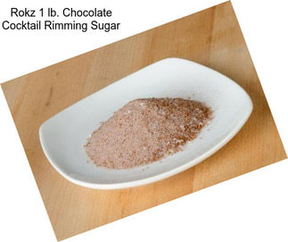 Rokz 1 lb. Chocolate Cocktail Rimming Sugar