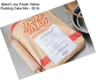 Bake\'n Joy Foods Yellow Pudding Cake Mix - 50 lb.