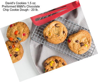 David\'s Cookies 1.5 oz. Preformed M&M\'s Chocolate Chip Cookie Dough - 20 lb.