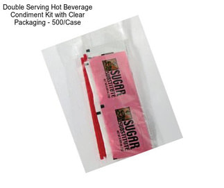 Double Serving Hot Beverage Condiment Kit with Clear Packaging - 500/Case