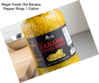 Regal Foods Hot Banana Pepper Rings 1 Gallon