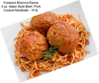 Fontanini Mamma Ranne 3 oz. Italian Style Beef / Pork Cooked Meatballs - 10 lb.