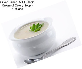 Silver Skillet 550EL 50 oz. Cream of Celery Soup - 12/Case