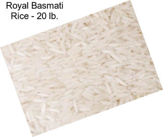 Royal Basmati Rice - 20 lb.