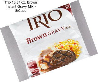 Trio 13.37 oz. Brown Instant Gravy Mix - 8/Case