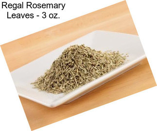 Regal Rosemary Leaves - 3 oz.