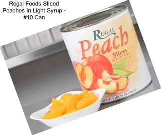 Regal Foods Sliced Peaches in Light Syrup - #10 Can