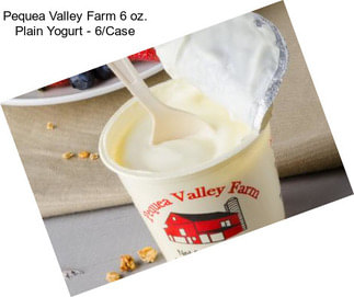 Pequea Valley Farm 6 oz. Plain Yogurt - 6/Case